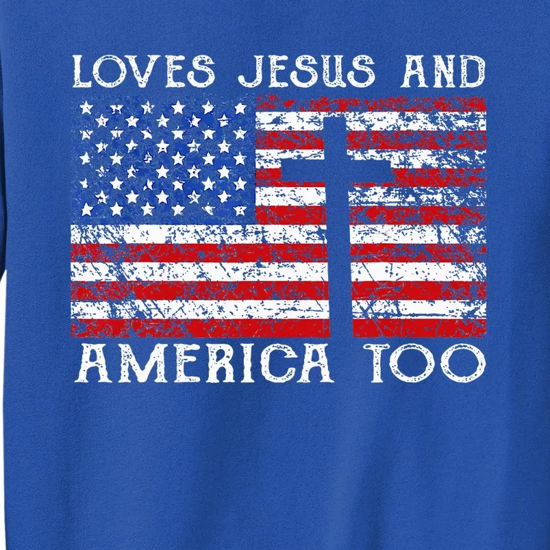 Loves Jesus And America Too Usa Patriotic Sweatshirt