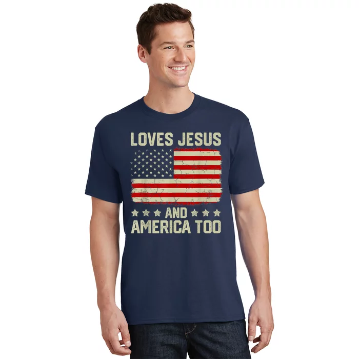 Loves Jesus And America Too 4th Of July Proud American Flag T-Shirt