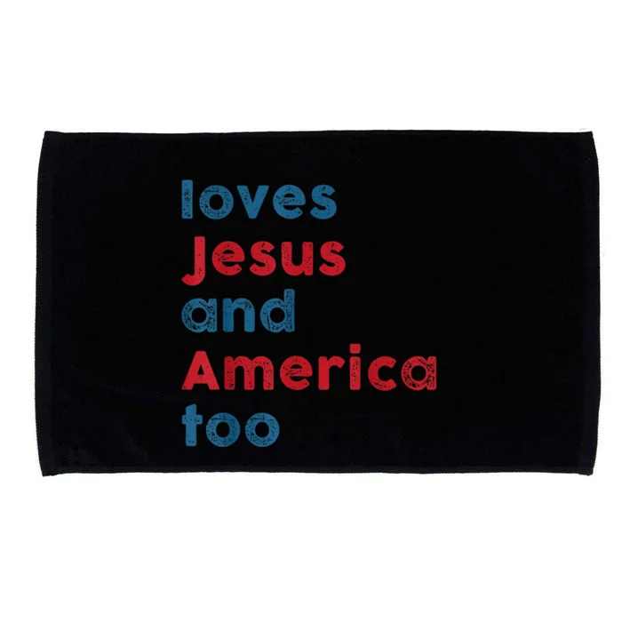 Loves Jesus And America Too Patriotic Shirt, Proud Shirt Microfiber Hand Towel