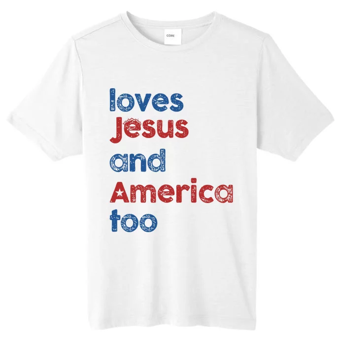 Loves Jesus And America Too God Christian 4th Of July ChromaSoft Performance T-Shirt