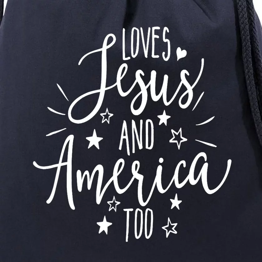 Loves Jesus And America Too 4th Of July Christian Drawstring Bag