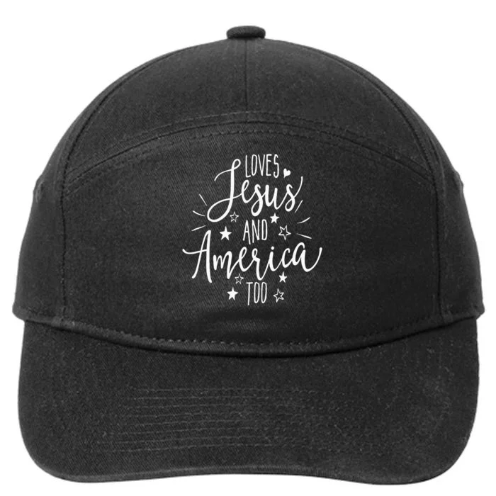 Loves Jesus And America Too 4th Of July Christian 7-Panel Snapback Hat