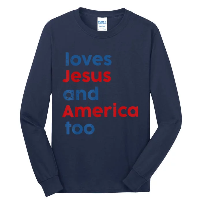 Loves Jesus And America Too Tall Long Sleeve T-Shirt