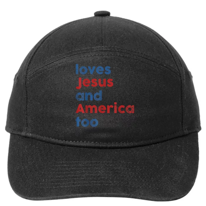 Loves Jesus And America Too 4th Of July Proud Wo 7-Panel Snapback Hat