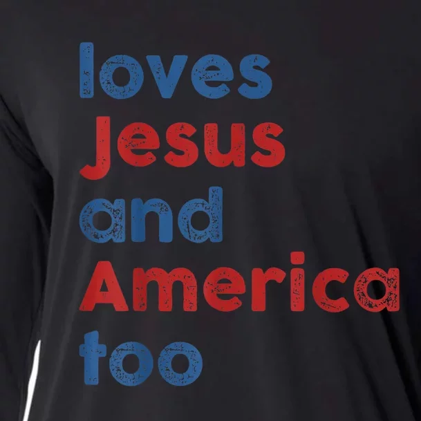 Loves Jesus And America Too 4th Of July Proud Wo Cooling Performance Long Sleeve Crew