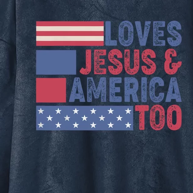 Loves Jesus & America Too Christ 4th Of July American Flag Hooded Wearable Blanket