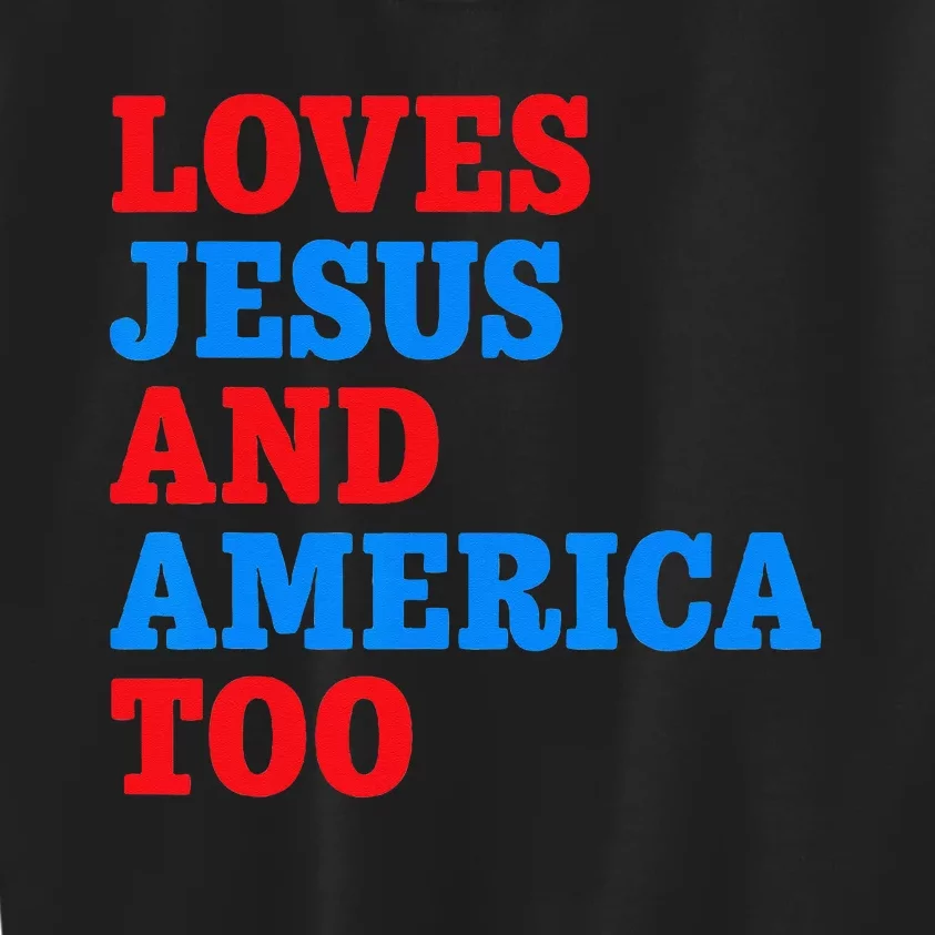 Loves Jesus and America Too Kids Sweatshirt