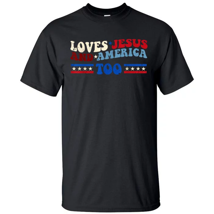 Loves Jesus And America Too Patriotic 4th of july christian Tall T-Shirt