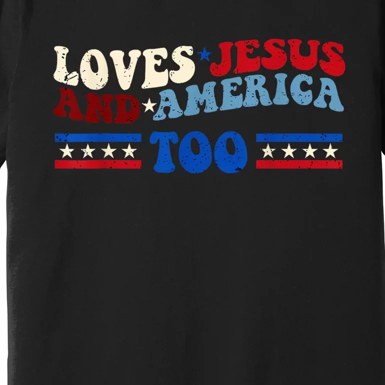 Loves Jesus And America Too Patriotic 4th of july christian Premium T-Shirt