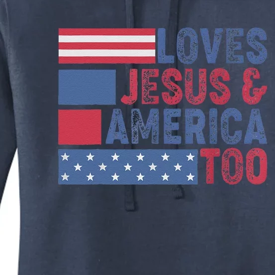 Loves Jesus & America Too Christ 4th Of July American Flag Women's Pullover Hoodie