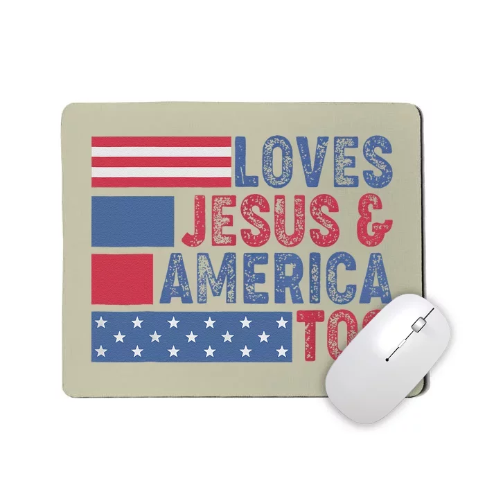 Loves Jesus & America Too Christ 4th Of July American Flag Mousepad