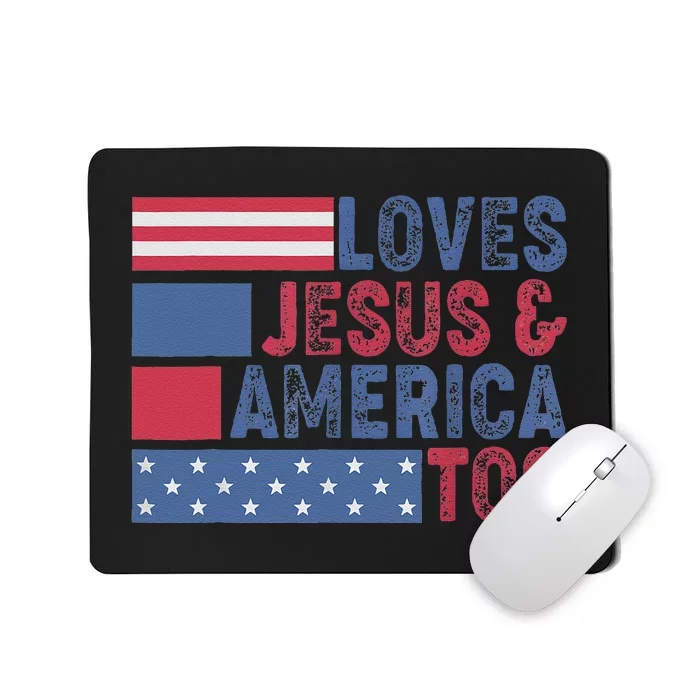 Loves Jesus & America Too Christ 4th Of July American Flag Gift Mousepad