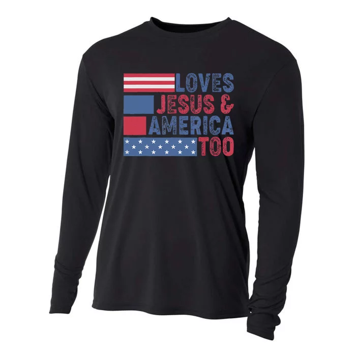 Loves Jesus & America Too Christ 4th Of July American Flag Gift Cooling Performance Long Sleeve Crew