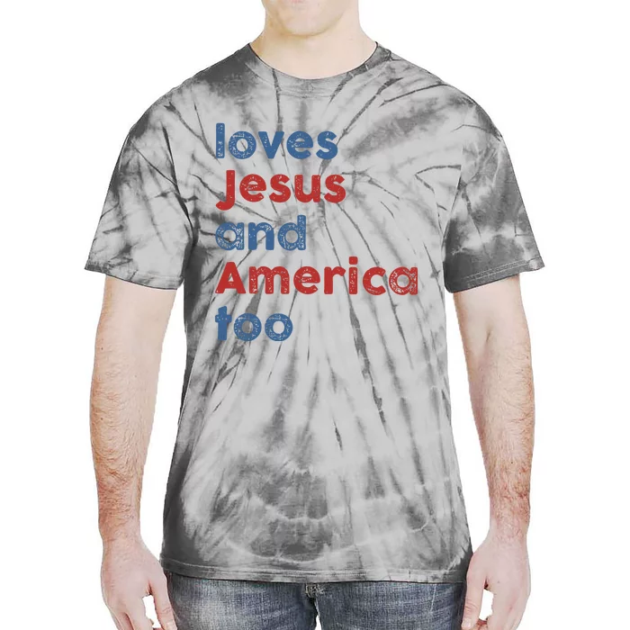 Loves Jesus And America Too Patriotic Christian Tie-Dye T-Shirt