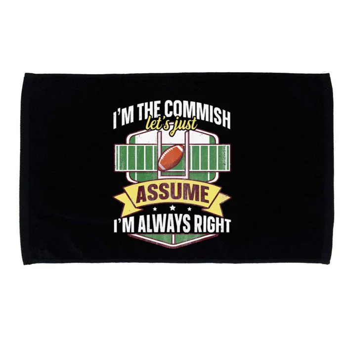 Lets Just Assume Im Always Right Fantasy Football Commish Microfiber Hand Towel