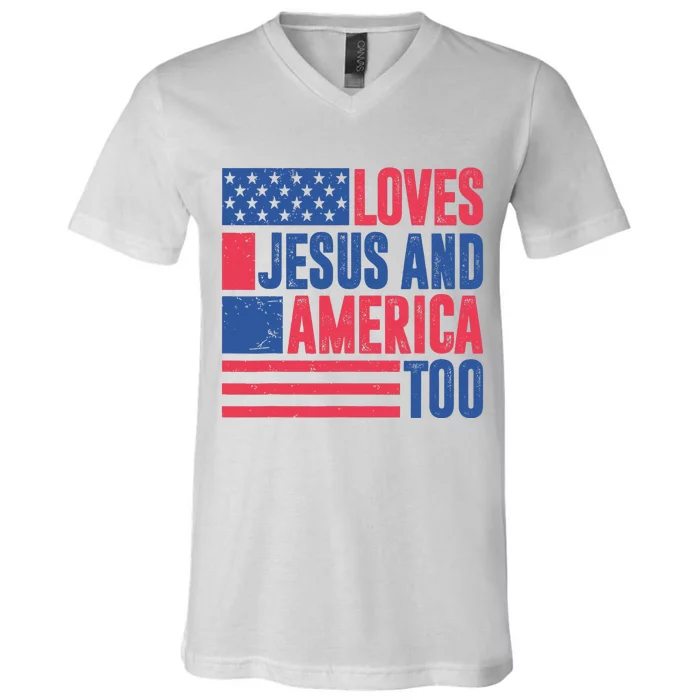 Loves Jesus And America Too 4th Of July Patriotic V-Neck T-Shirt