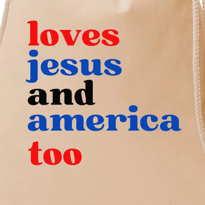 Loves Jesus and America Too Patriotic Proud Drawstring Bag