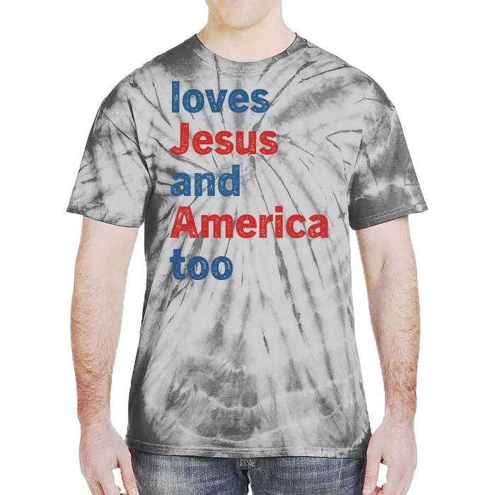 Loves Jesus And America Too Tie-Dye T-Shirt