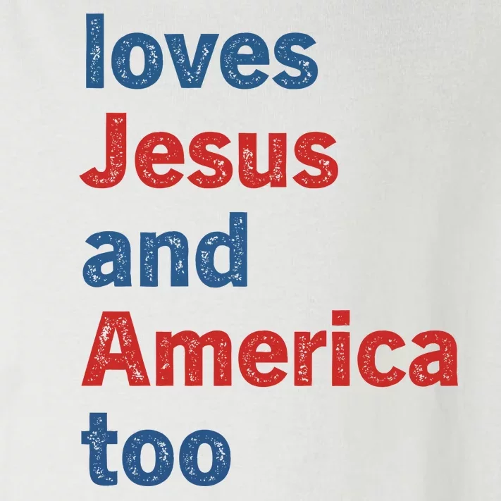 Loves Jesus And America Too Toddler Long Sleeve Shirt