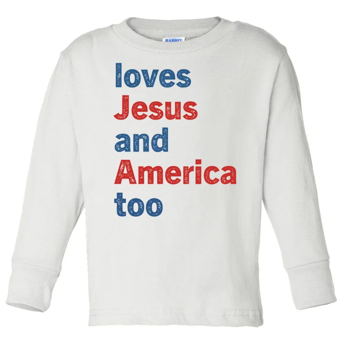 Loves Jesus And America Too Toddler Long Sleeve Shirt