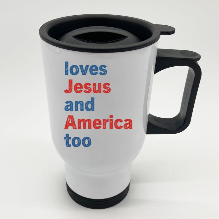 Loves Jesus And America Too Front & Back Stainless Steel Travel Mug