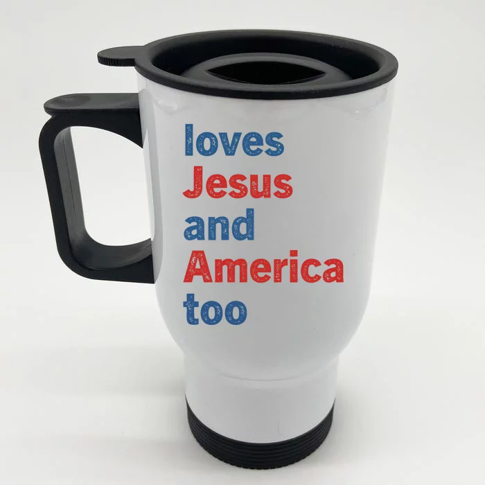 Loves Jesus And America Too Front & Back Stainless Steel Travel Mug