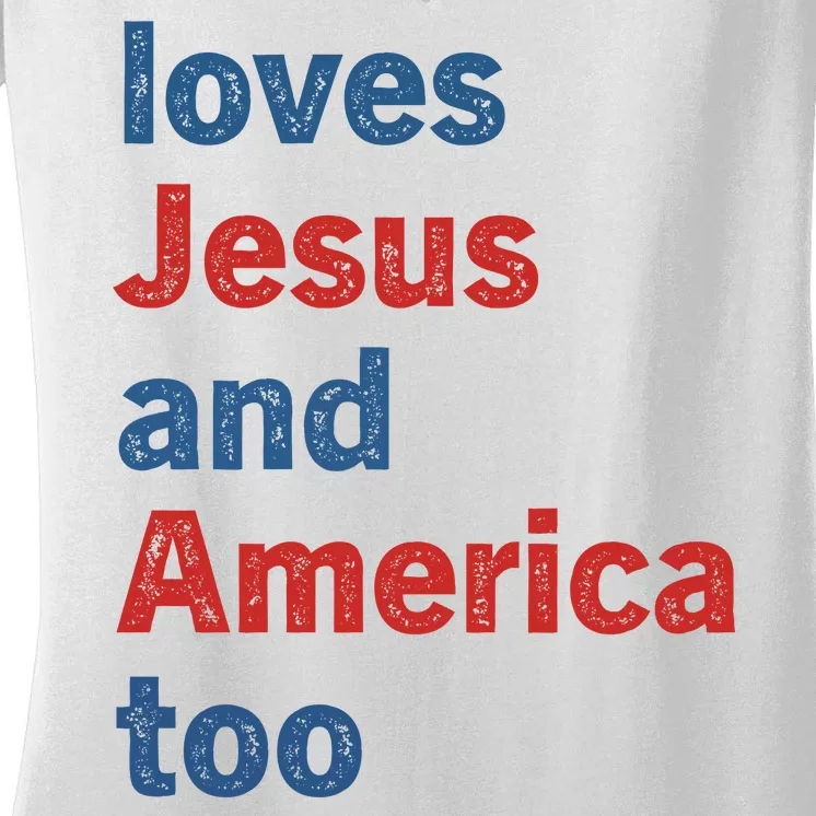 Loves Jesus And America Too Women's V-Neck T-Shirt