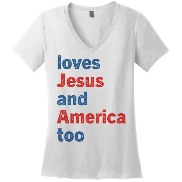 Loves Jesus And America Too Women's V-Neck T-Shirt