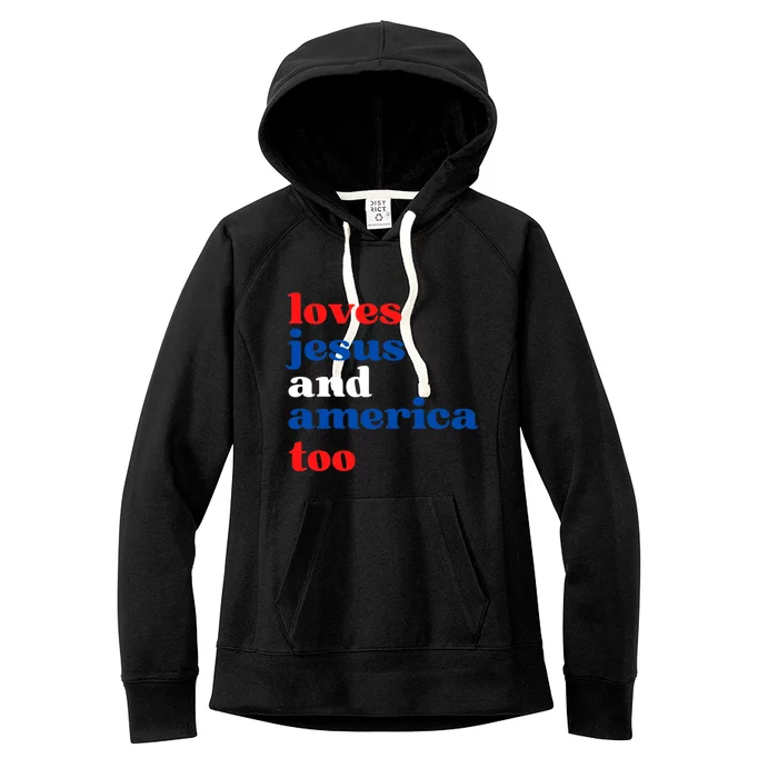 Loves Jesus And America Patriotic 4th Of July Independence Day Women's Fleece Hoodie