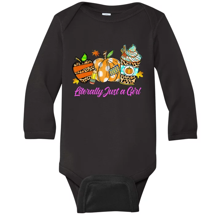 Literally Just A Girl Baby Long Sleeve Bodysuit