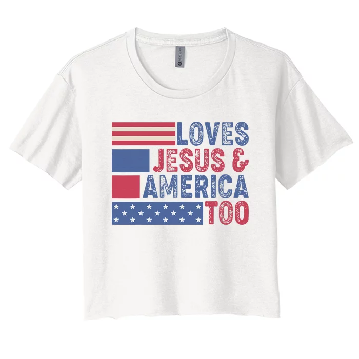 Loves Jesus & America Too Christ 4th Of July American Flag Women's Crop Top Tee