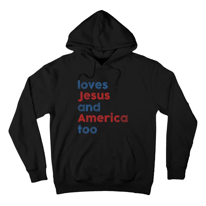 Loves Jesus And America Too 4th of July Proud Wo Hoodie