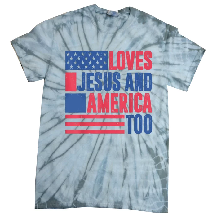 Loves Jesus And America Too 4th Of July Patriotic Womens Men Tie-Dye T-Shirt