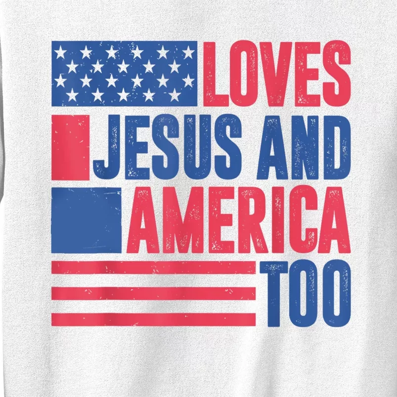 Loves Jesus And America Too 4th Of July Patriotic Womens Men Sweatshirt