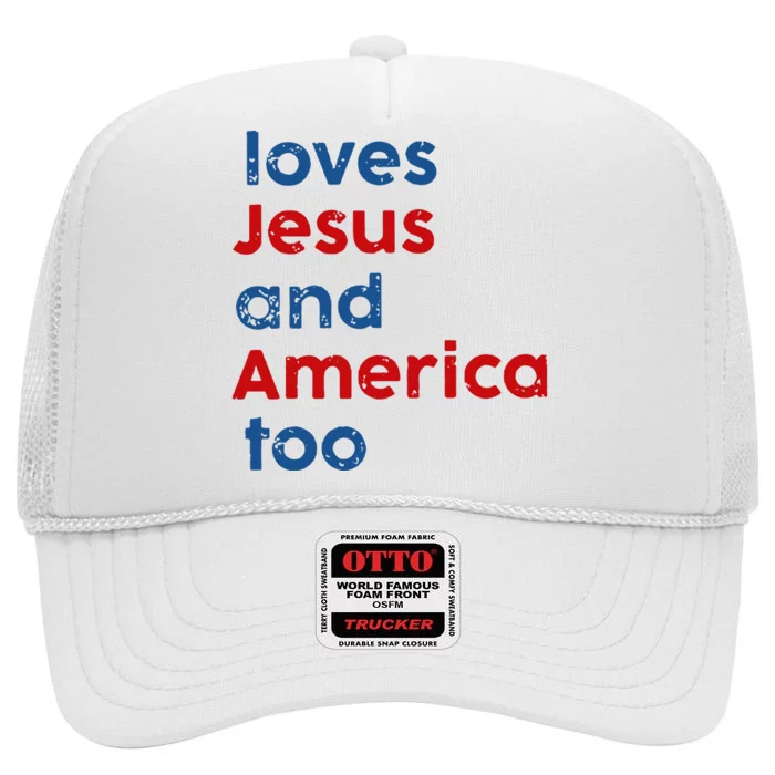 Loves Jesus and America Too High Crown Mesh Trucker Hat