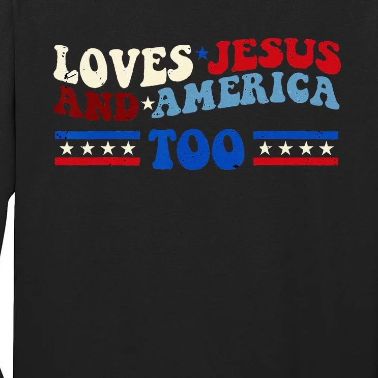 Loves Jesus And America Too Patriotic 4th of july christian Tall Long Sleeve T-Shirt