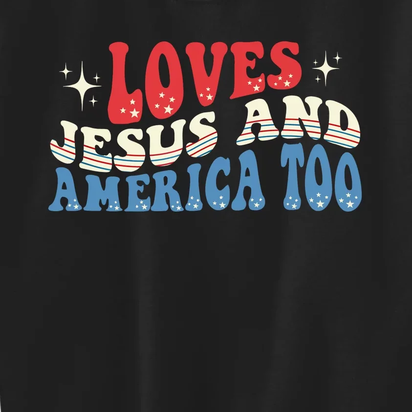 Loves Jesus And America Too God Christian Groovy 4th Of July Kids Sweatshirt