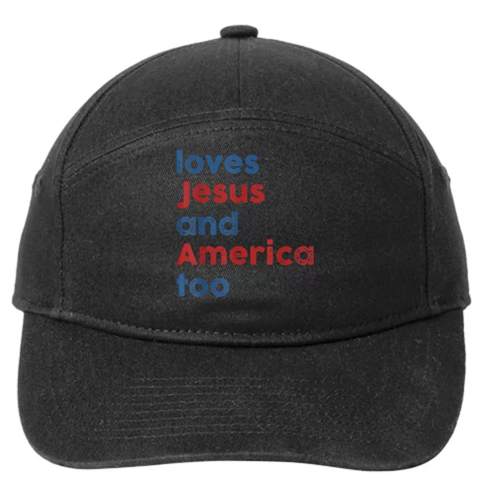 Loves Jesus And America Too 4th Of July Proud Womens 7-Panel Snapback Hat