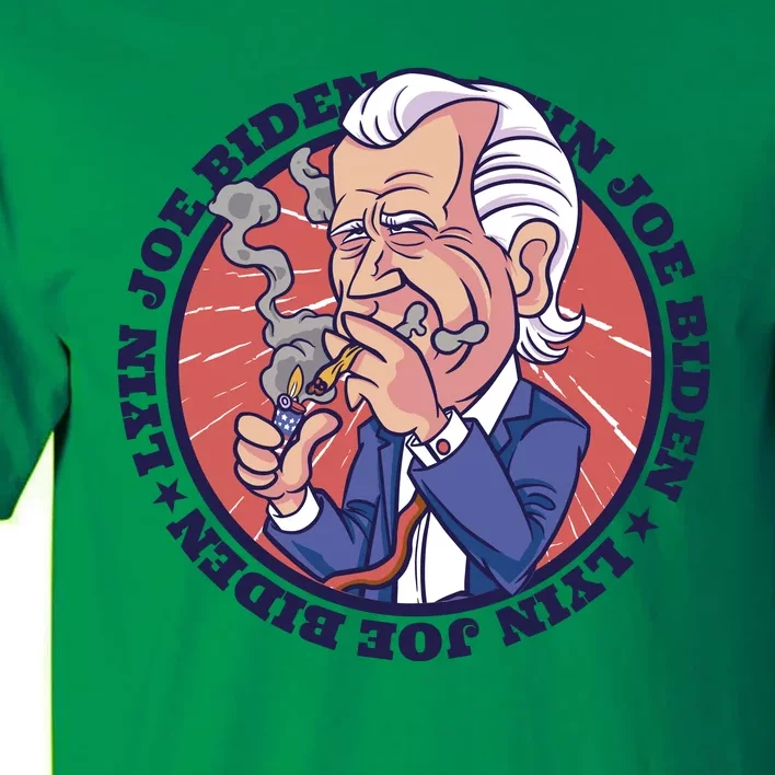 Lyin Joe Biden Smoking Joint Funny Tall T-Shirt