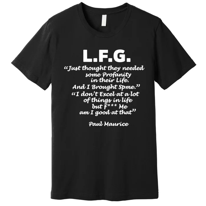 Limited Jessica Blaylock L.F.G. Just Thought They Needed Some Profanity In Their Premium T-Shirt