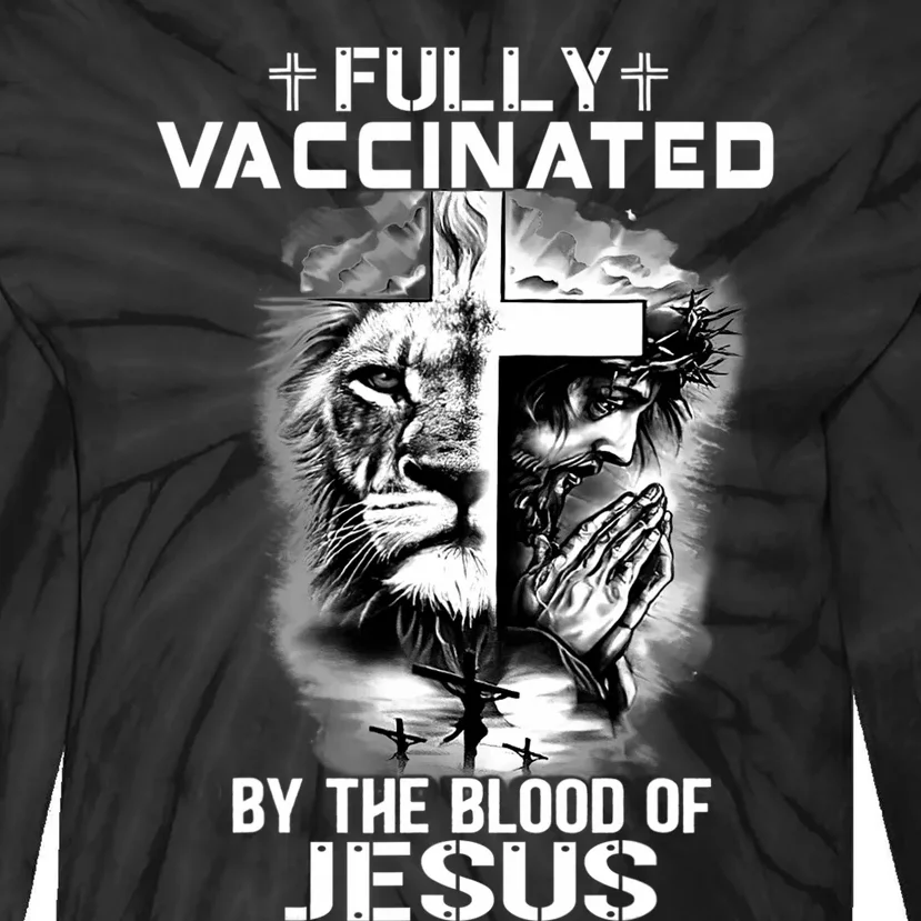 Lion Jesus Cross Fully Vaccinated By The Blood Of Jesus Tie-Dye Long Sleeve Shirt