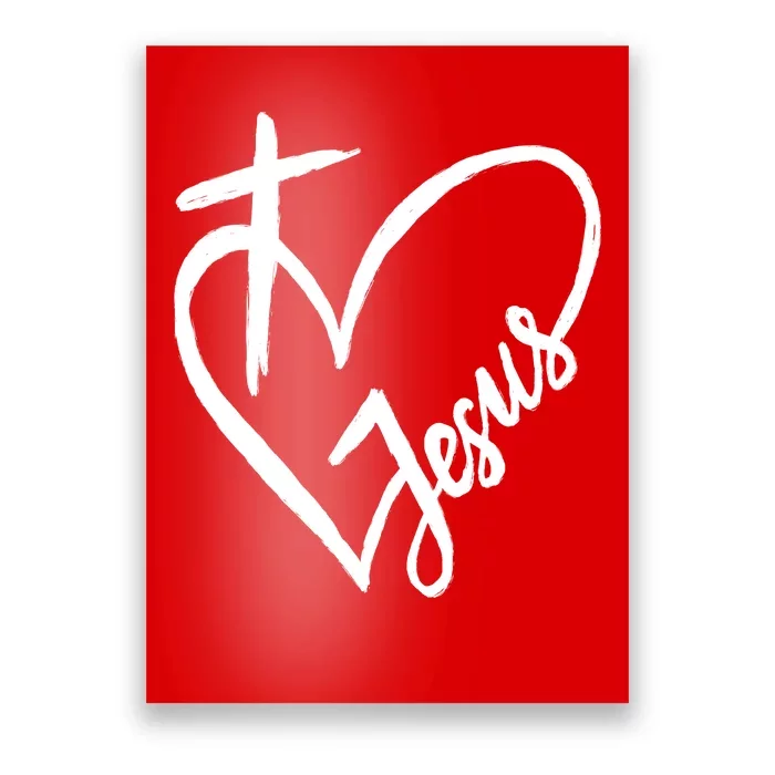 Love Jesus Cross Heart Poster