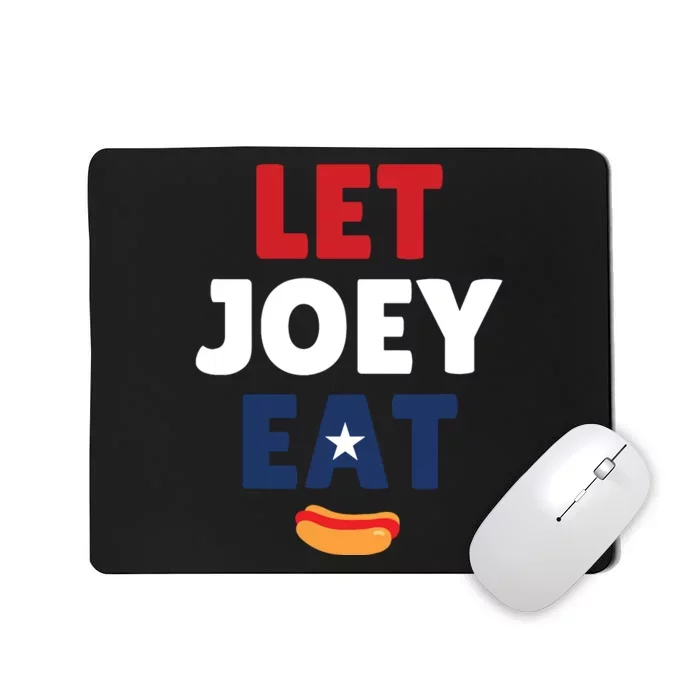 Let Joey Eat Free Joey Mousepad