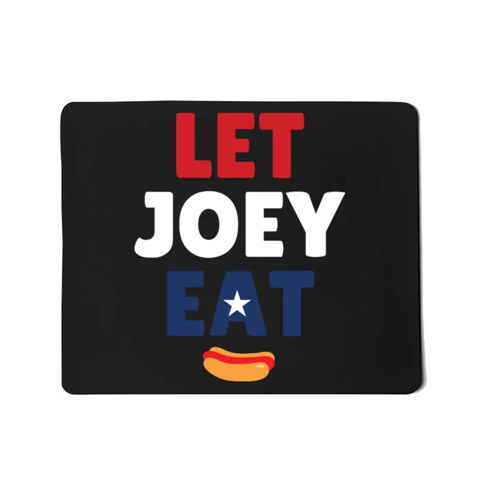 Let Joey Eat Free Joey Mousepad