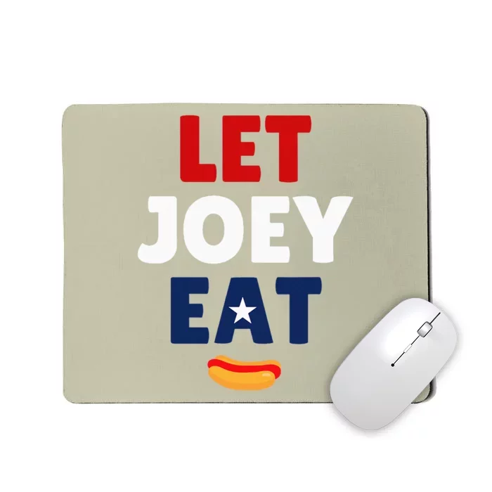 Let Joey Eat Mousepad