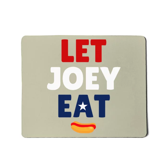 Let Joey Eat Mousepad