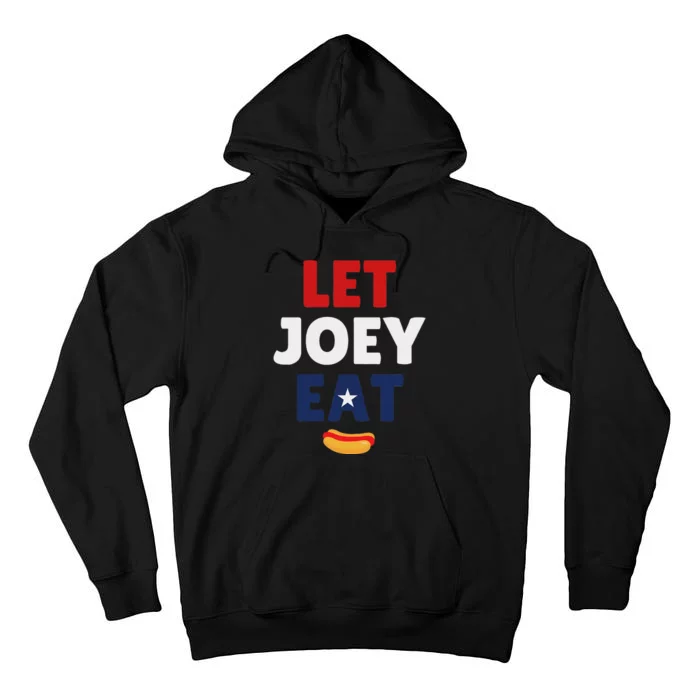 Let Joey Eat Funny Design Tall Hoodie