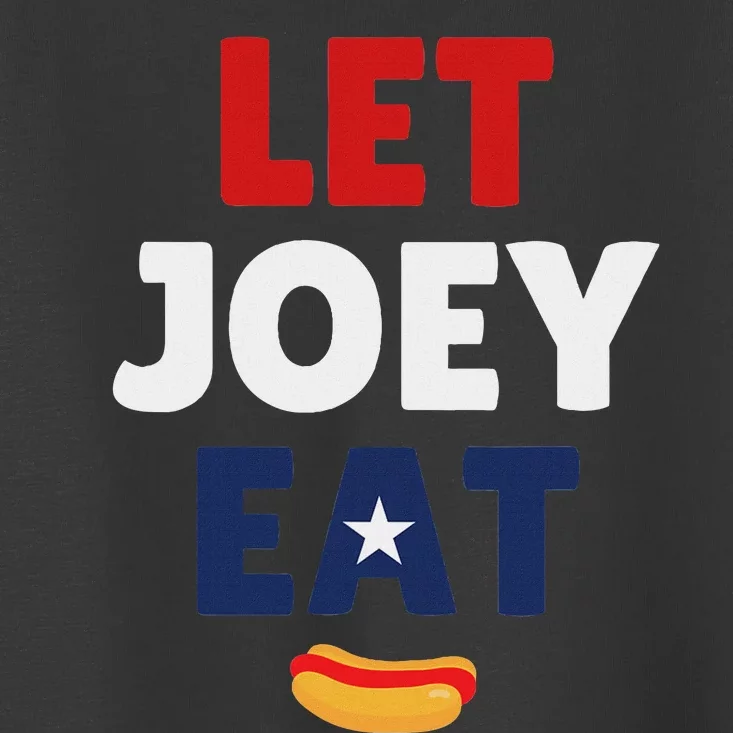 Let Joey Eat Funny Design Toddler T-Shirt