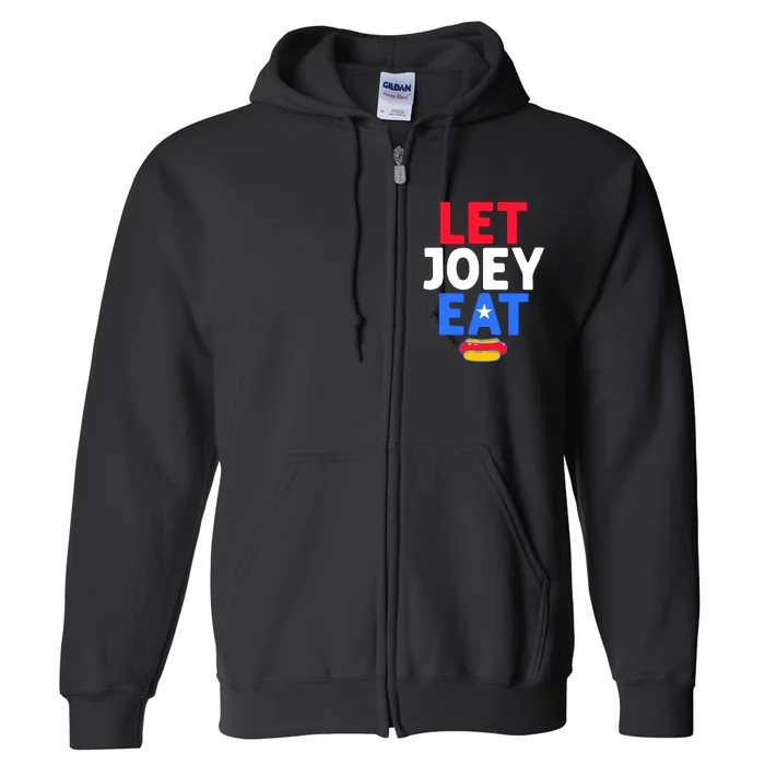 Let Joey Eat Full Zip Hoodie