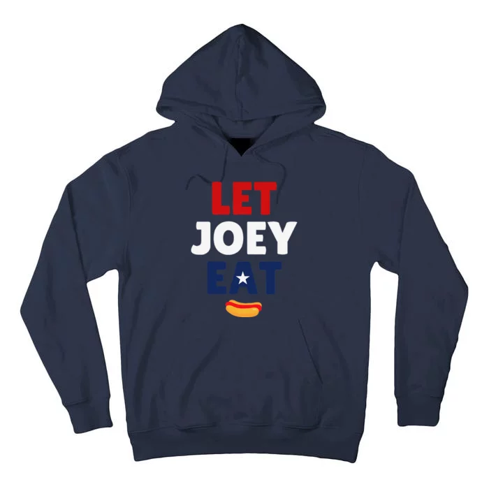 Let Joey Eat Tall Hoodie